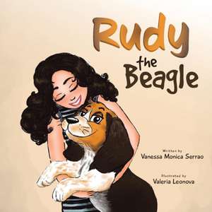 Rudy the Beagle de Vanessa Monica Serrao