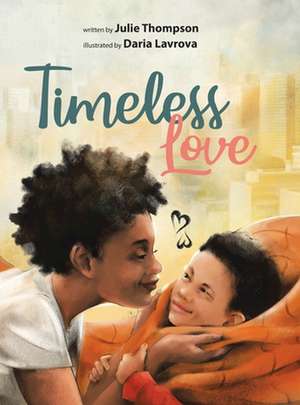 Timeless Love de Julie Thompson