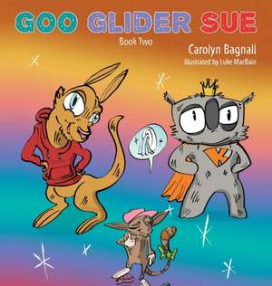 Goo Glider Sue de Carolyn Bagnall