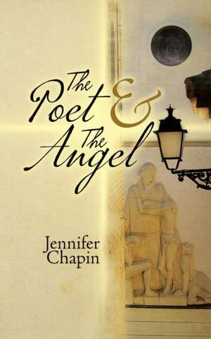 The Poet & The Angel de Jennifer Chapin