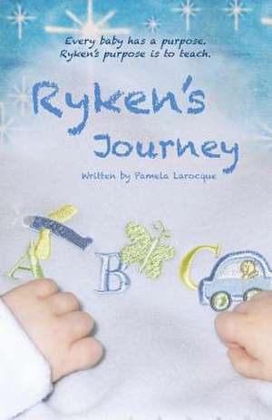 Ryken's Journey de Pamela Larocque