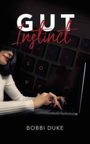 Gut Instinct de Bobbi Duke