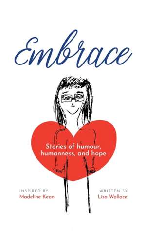 Embrace de Lisa Wallace