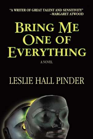 Bring Me One of Everything de Leslie Hall Pinder