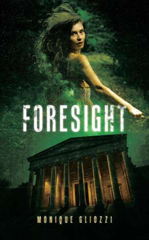 Foresight de Monique Gliozzi