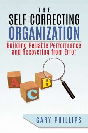 The Self Correcting Organization de Gary Phillips