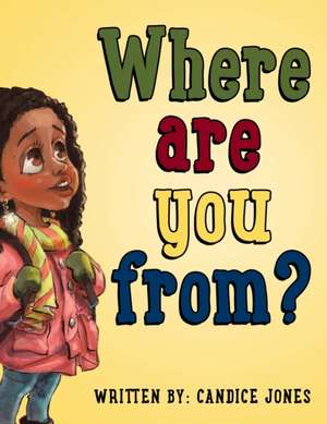 Where are you from? de Candice Jones