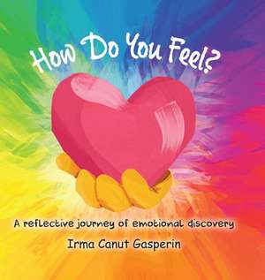 How Do You Feel? de Irma Canut Gasperin