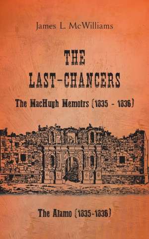 The Last-Chancers de James L McWilliams