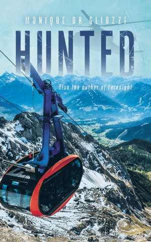 Hunted de Monique Gliozzi