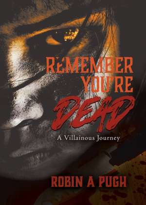 Remember You're Dead de Robin A Pugh