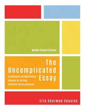 The Uncomplicated Essay de Erin Cousins