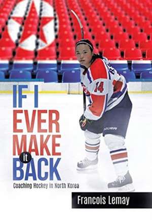 If I Ever Make it Back de Francois Lemay