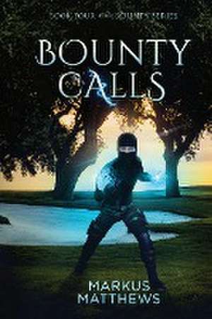 Bounty Calls de Markus Matthews