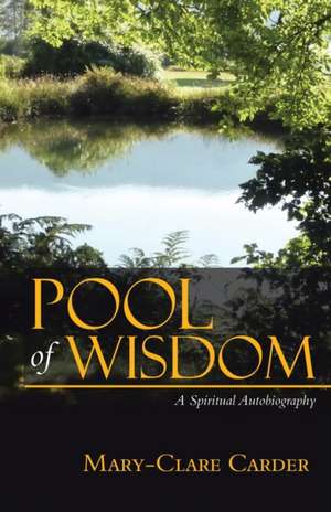 Pool of Wisdom de Mary-Clare Carder