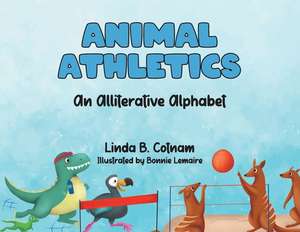 Animal Athletics de Linda B Cotnam