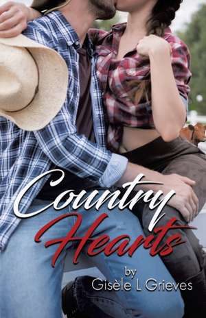 Country Hearts de Gisèle L Grieves