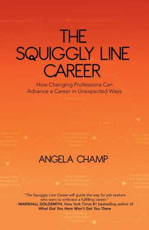 The Squiggly Line Career de Angela Champ