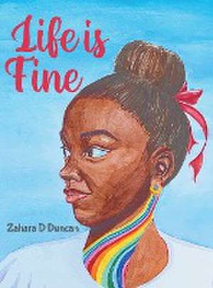 Life Is Fine de Zahara D Duncan