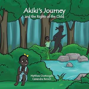 Akiki's Journey and the Rights of the Child de Matthew Oostvogels