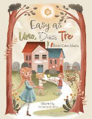 Easy as Uno, Due, Tre de Rose Cocchiara