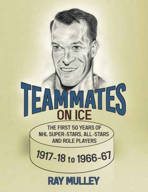 Teammates on Ice de Ray Mulley