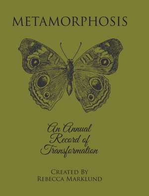 Metamorphosis de Rebecca Marklund