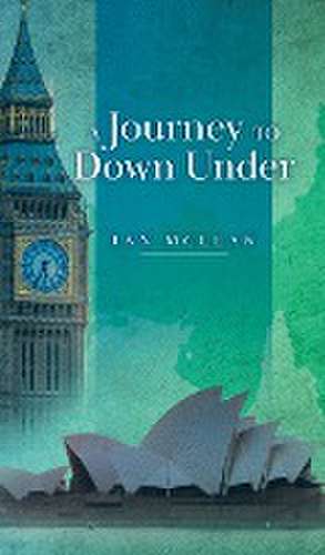 A Journey to Down Under de Ian McLean