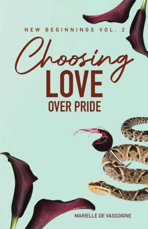 Choosing Love Over Pride de Marielle de Vassoigne