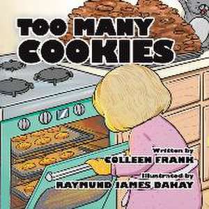 Too Many Cookies de Colleen Frank