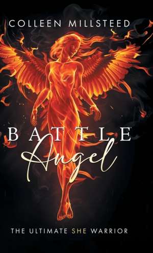 Battle Angel de Colleen Millsteed