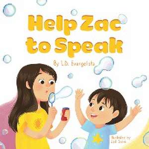 Help Zac to Speak de L. D. Evangelista