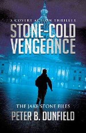 Stone-Cold Vengeance de Peter B Dunfield