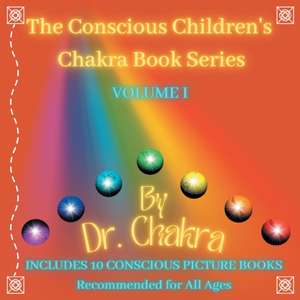 The Conscious Children's Chakra Book Series Volume I de Chakra