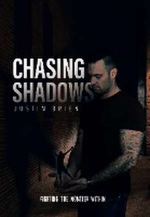 Chasing Shadows de Justin Brien