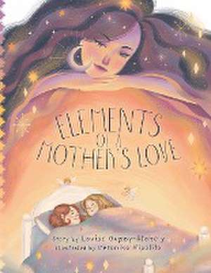 Elements of a Mother's Love de Louise Guppy-Stokely