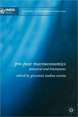 Pro-Poor Macroeconomics: Potential and Limitations de G. Cornia