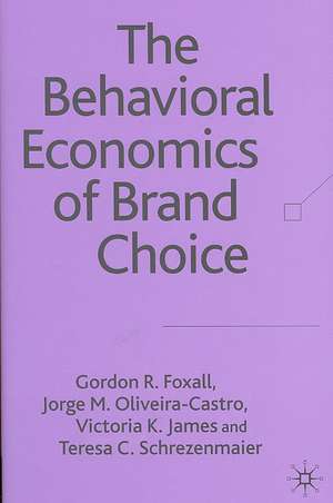 The Behavioral Economics of Brand Choice de G. Foxall