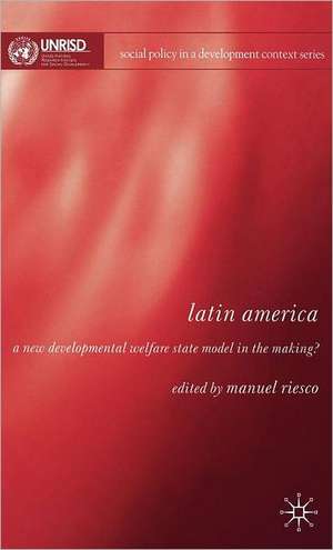 Latin America: A New Developmental Welfare State in the Making? de Manuel Riesco