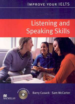 Whitby, N: Improve Your IELTS Listening and Speaking Skills de Barry Cusack