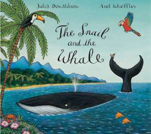 The Snail and the Whale Big Book de Julia Donaldson