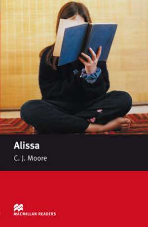 Macmillan Readers Alissa Starter Without CD de C. J. Moore