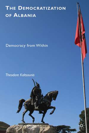 The Democratization of Albania: Democracy from Within de T. Kaltsounis