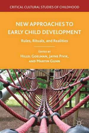 New Approaches to Early Child Development: Rules, Rituals, and Realities de H. Goelman