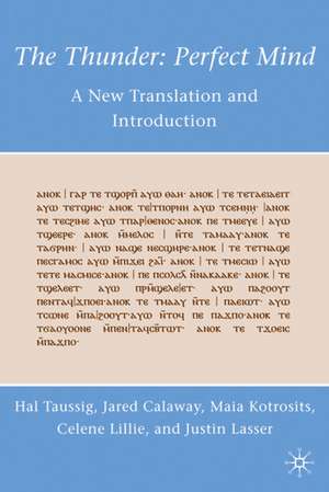 The Thunder: Perfect Mind: A New Translation and Introduction de H. Taussig