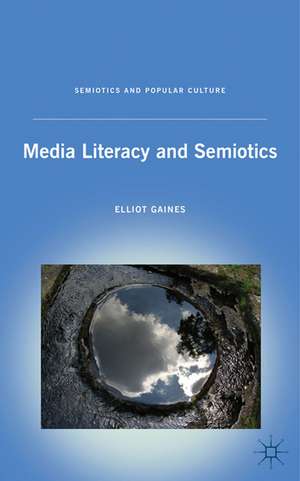 Media Literacy and Semiotics de E. Gaines