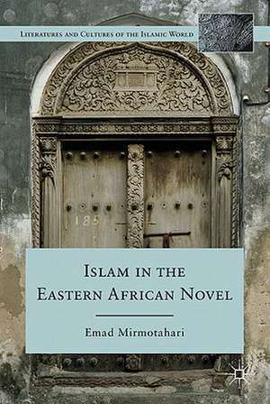 Islam in the Eastern African Novel de E. Mirmotahari