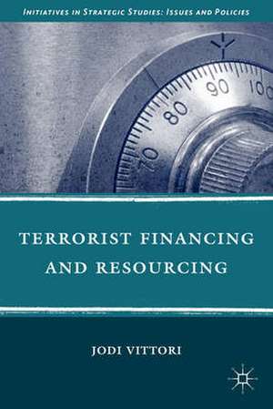 Terrorist Financing and Resourcing de J. Vittori