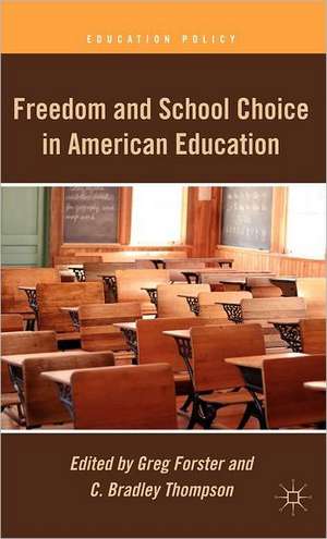 Freedom and School Choice in American Education de G. Forster