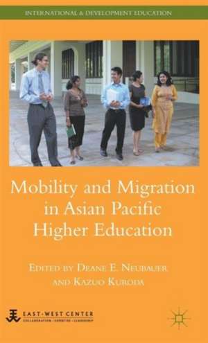 Mobility and Migration in Asian Pacific Higher Education de D. Neubauer